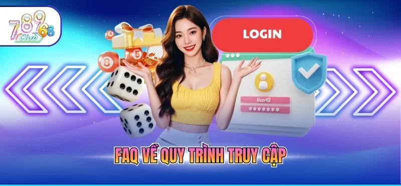 Đăng Nhập 789CLUB 5 FAQ về quy trình truy cập